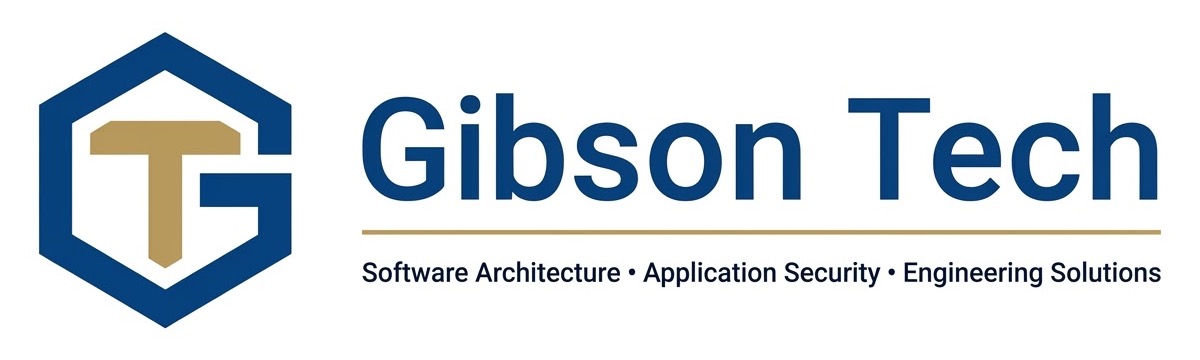Gibson Tech - Software Architecture, Application Security, Engineering Solutions